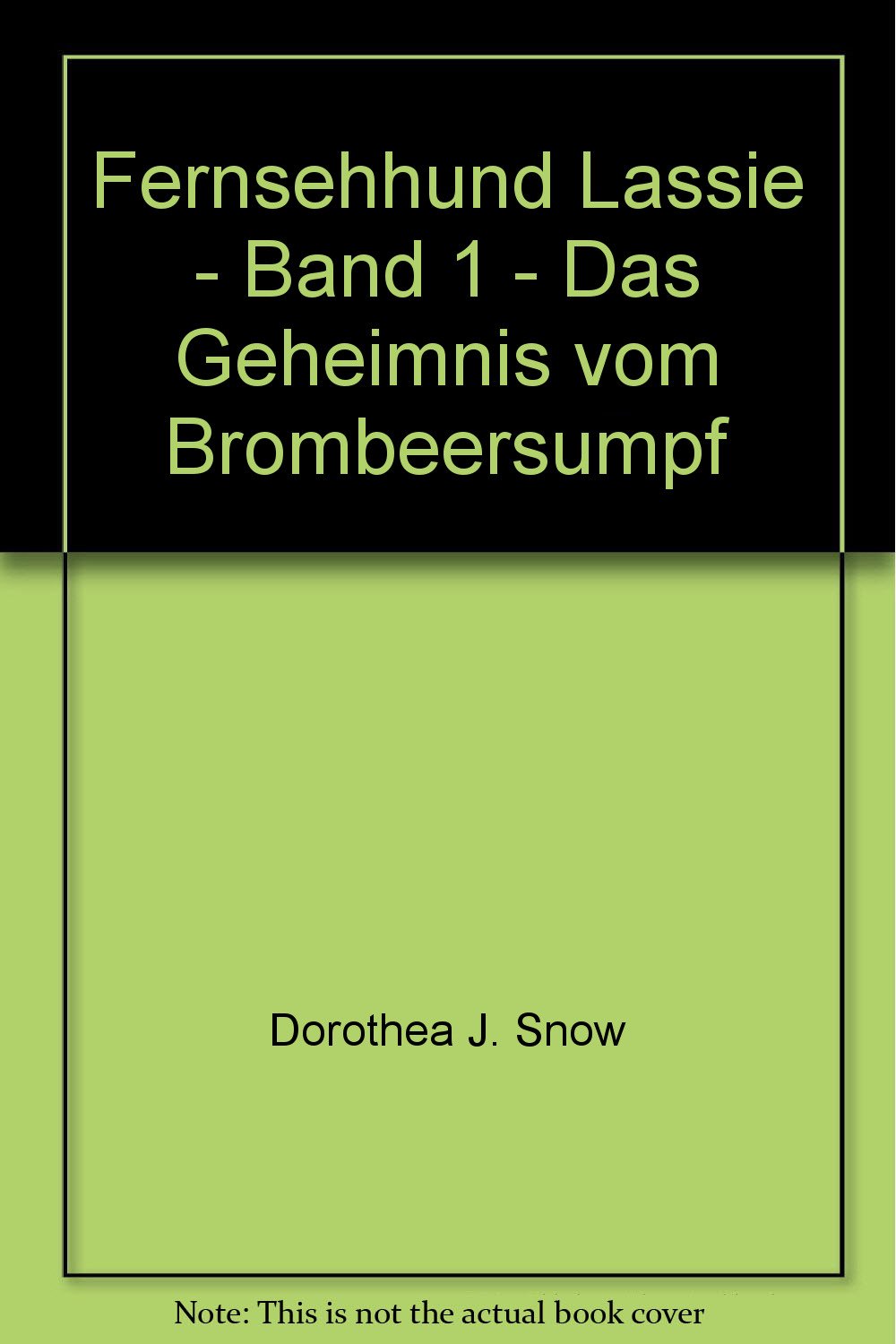 Fernsehhund Lassie - Band 1 - Das Geheimnis vom Brombeersumpf Books
