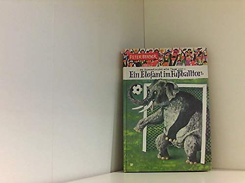 Es kommt nicht alle Tage vor, ein Elefant im Fußballtor Books