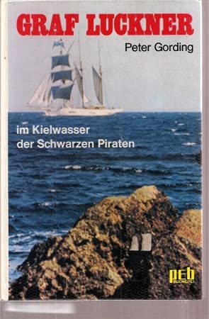 Graf Luckner im Kielwasser der Schwarzen Piraten. Books