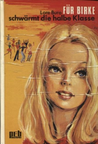 Für Birke schwärmt die halbe Klasse. Books
