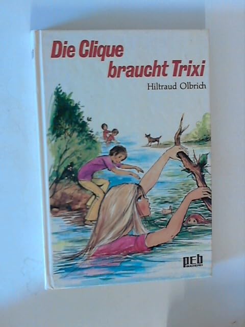 Product Image: Die Clique braucht Trixi.