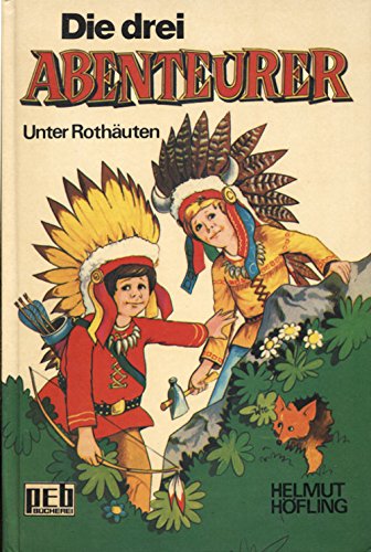Die drei Abenteurer, Band 4: Unter Rothäuten Books
