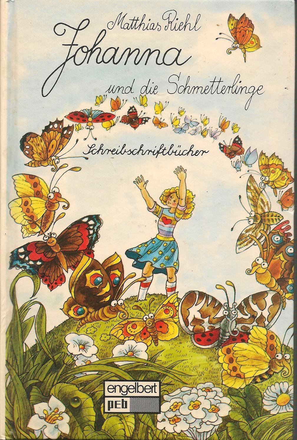 Johanna und die Schmetterlinge (pEb-Bücherei : Schreibschriftbücher) Books