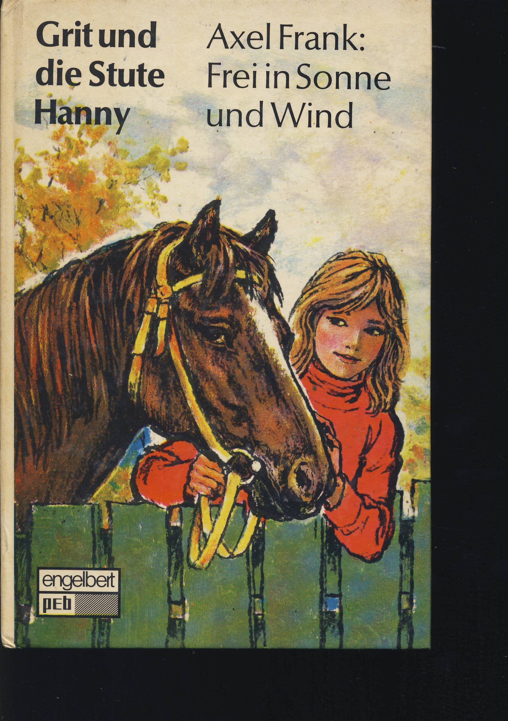 Grit und die Stute Hanny. Frei in Sonne und Wind. Books