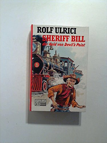 Sheriff Bill, der Held von Devil's Point. Books