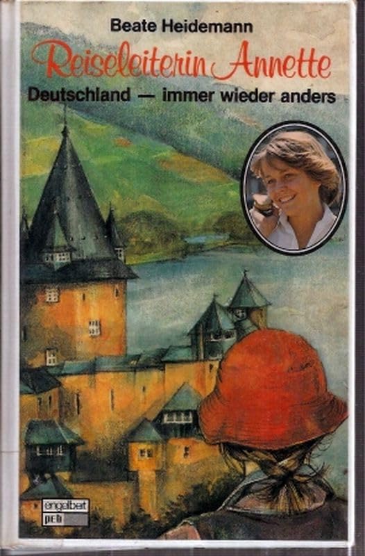 Reiseleiterin Annette - Deutschland, immer wieder anders Young adult books