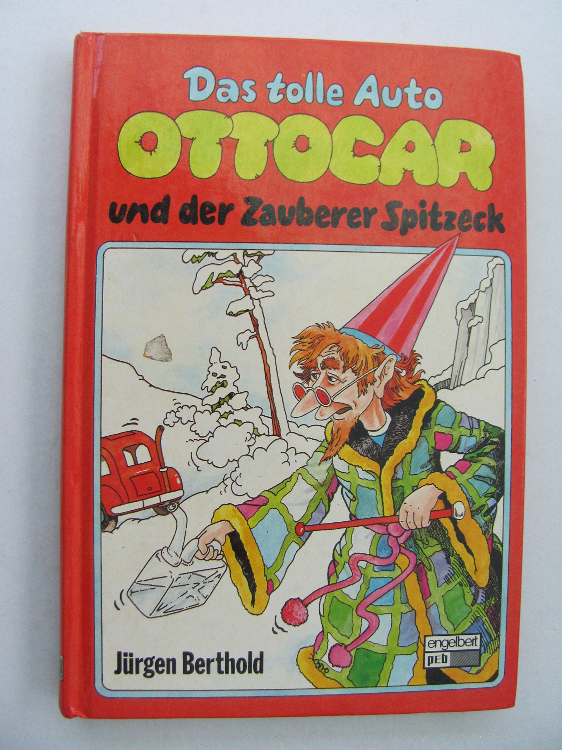 Das tolle Auto Ottocar und der Zauberer Spitzeck. Books