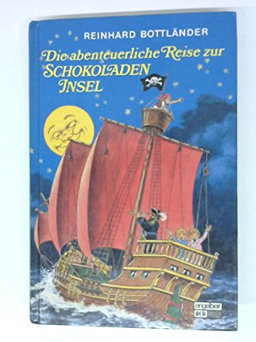 Die abenteuerliche Reise zur Schokoladeninsel Novels & Short Stories
