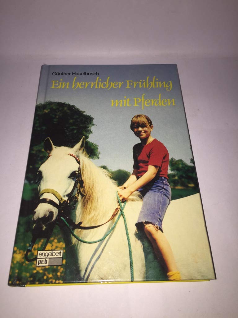 Product Image: Ein herrlicher Frühling mit Pferden.