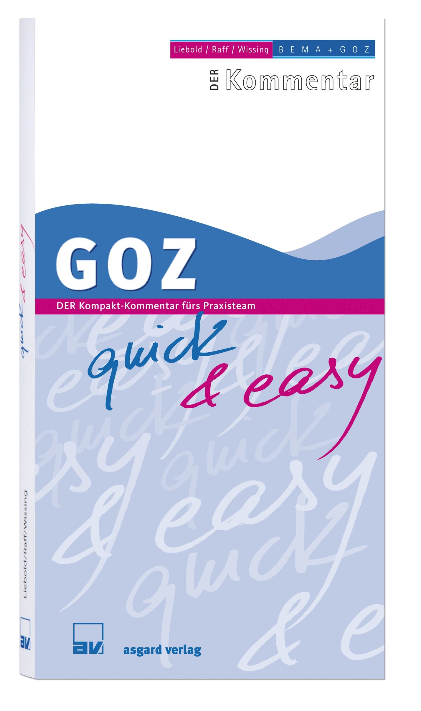 GOZ quick & easy: Der Kompakt-Kommentar fürs Praxisteam Medicine