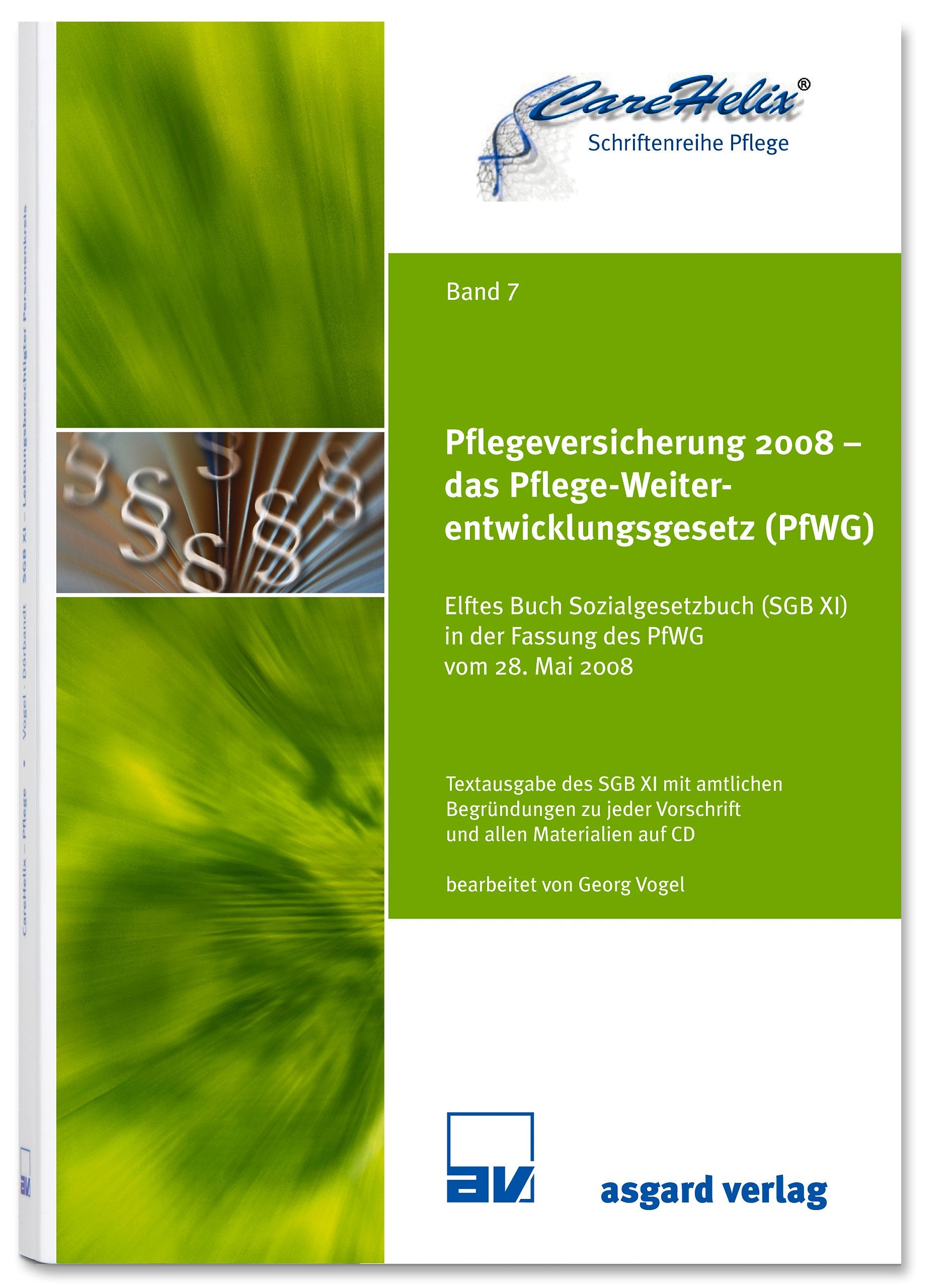 Pflegeversicherung 2008 - das Pflege-Weiterentwicklungsgesetz (PfWG) book