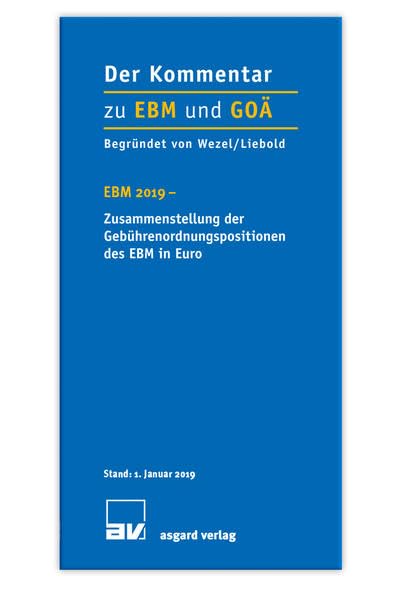 EBM 2019 - Zusammenstellung der Gebührenordnungspositionen des EBM in Euro Medicine