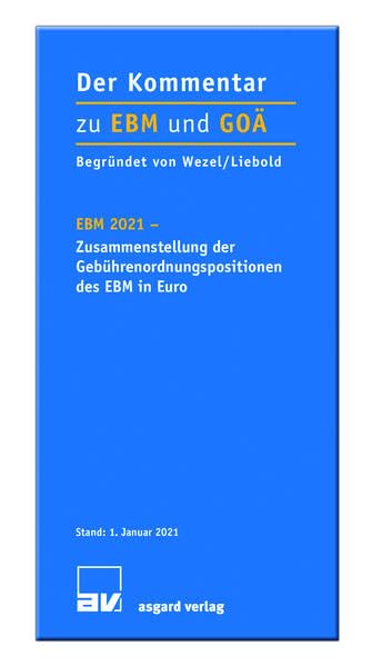 EBM 2021- Zusammenstellung der Gebührenordnungspositionen des EBM in Euro Medicine