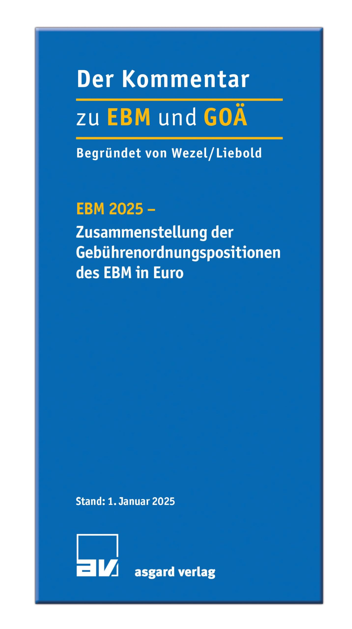 EBM 2025 - Zusammenstellung der Gebührenordnungspositionen des EBM in Euro Medicine