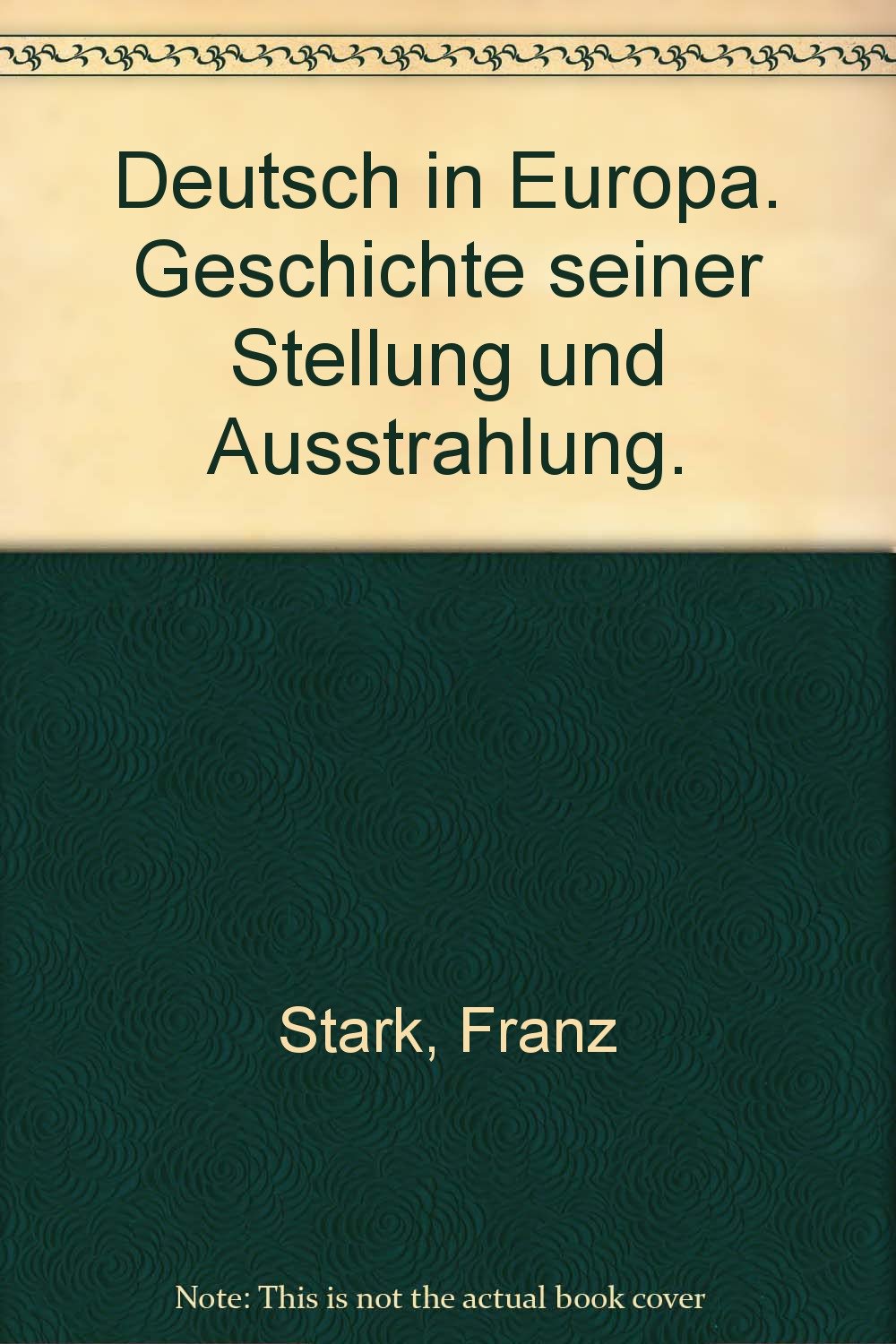 Deutsch in Europa. Geschichte seiner Stellung und Ausstrahlung. Books