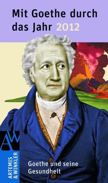 Mit Goethe durch das Jahr 2012: Gesundheit bei Goethe Poetry