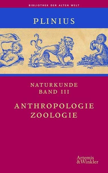 Naturkunde. Auswahlausgabe in 5 Bänden: Kosmologie; Geographie; Anthropologie u.Zoologie; Botanik, Medizin u.Pharmakologie; Metallurgie, Mineralogie u.Kunstg. (Bibliothek der Alten Welt) Philosophy