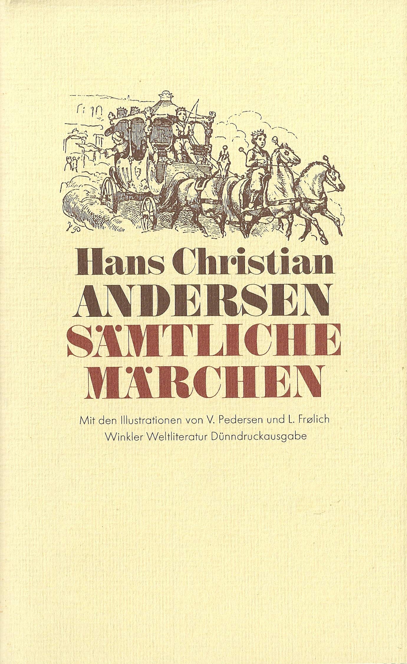 Sämtliche Märchen in zwei Bänden - Band 2 - Mit den Illustrationen von Vilhelm Pedersen und Lorenz Frölich (Winkler Weltliteratur Dünndruckausgabe) Books