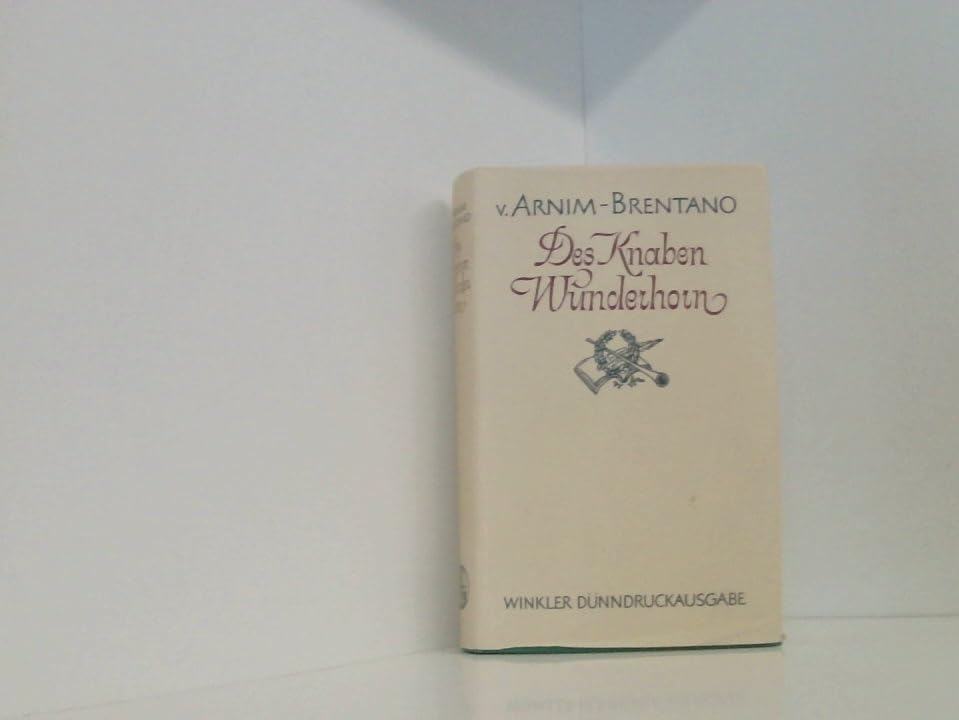 Des Knaben Wunderhorn. Vollst. Ausg. nach d. Text d. Erstausg. 1806/8 Professional & Reference Books
