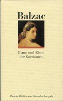 Glanz und Elend der Kurtisanen: Vollständige Ausgabe Classics