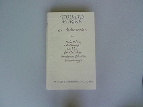 Sämtliche Werke Bd. 2: Maler Nolten (Neufassung), Nachlese der Gedichte, Vermischte Schriften, Übersetzungen Books