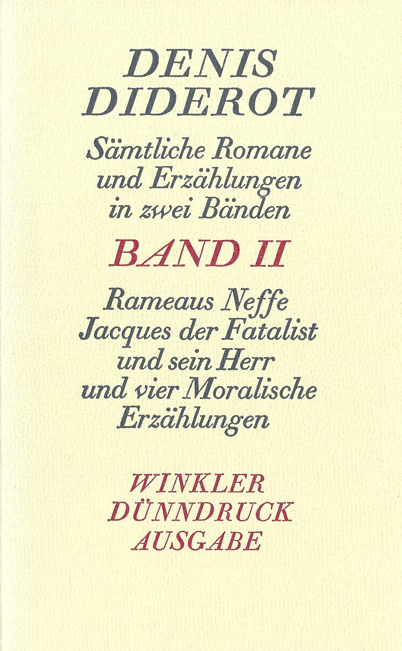 Sämtliche Romane und Erzählungen in zwei Bänden: Rameaus Neffe. Jacques der Fatalist und sein Herr. Die beiden Freunde von Bourbonne. Unterredung ... ist keine Erzählung. Madame de la Carliere Books