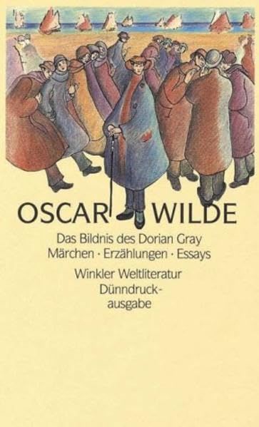 Das Bildnis des Dorian Gray /Märchen /Erzählungen /Essays Fairy Tales & Legends