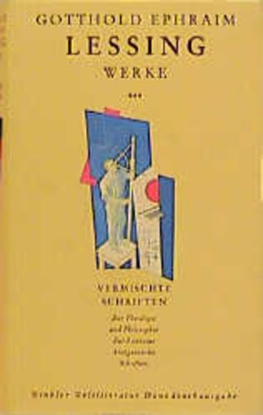 Werke, 3 Bde., Ln, Bd.3, Vermischte Schriften: Werke in drei Bänden (Werke in drei Einzelbänden. Nach den Ausgaben letzter Hand unter Hinzuziehung der Erstdrucke) Philosophy