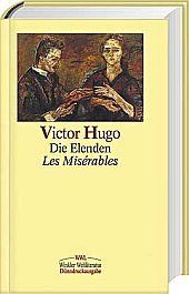 Die Elenden/Les Misérables: Mit Nachw., Anm. u. Zeittafel v. Norbert Miller. Contemporary literature