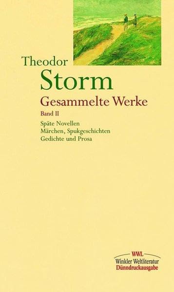 Gesammelte Werke, 2 Bde., Ln, Bd.2, Späte Novellen, Märchen, Spukgeschichten, Gedichte und Prosa: Gesammelte Werke in zwei Bänden Contemporary literature