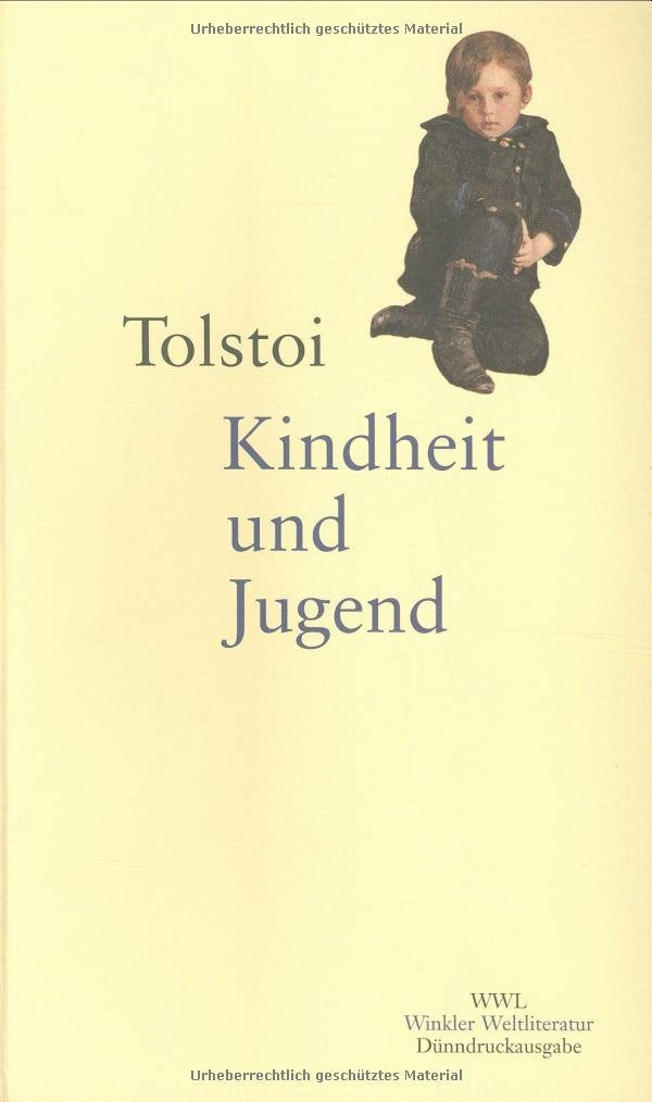 Kindheit und Jugend: Kindheit, Knabenjahre, Jünglingszeit, Autobiographische Notizen Classics