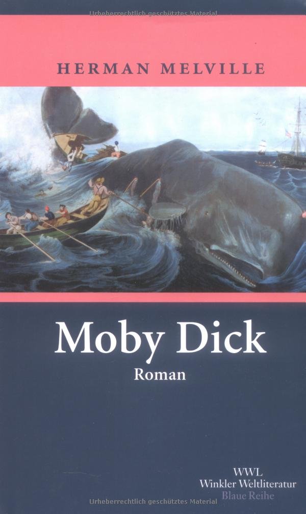 Moby Dick oder der Wal: Nachw. u. Zeittaf. v. Willi Winkler (Artemis & Winkler - Blaue Reihe) Contemporary literature