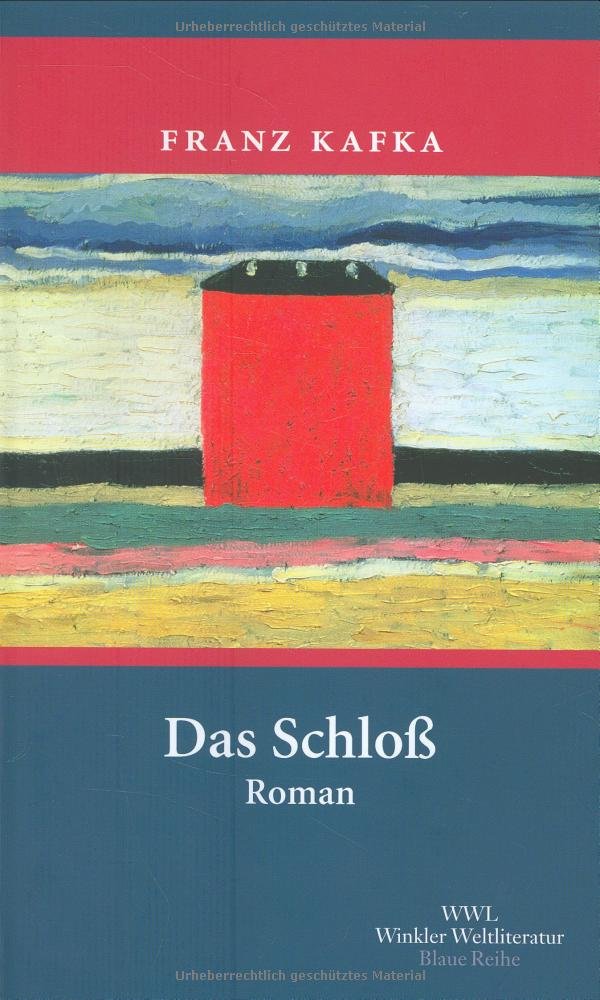Das Schloß: Hrsg. u. m. e. Nachw. v. Dieter Lamping. Mit Anm., Komm. u. Zeittaf. v. Sandra Poppe (Artemis & Winkler - Blaue Reihe) Classics