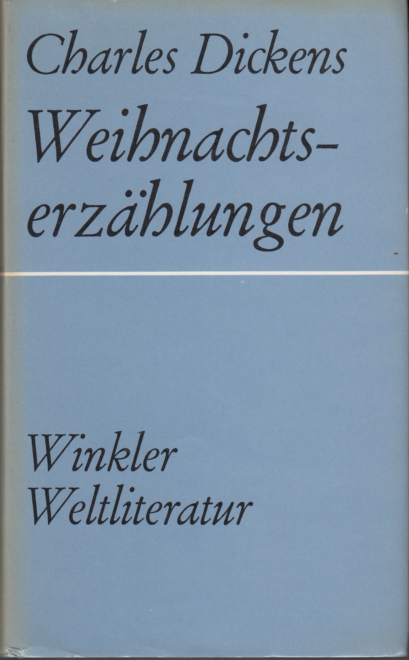 Weihnachtserzählungen: Vollständige Ausgabe (Artemis & Winkler - Blaue Reihe) Essays & Short Stories