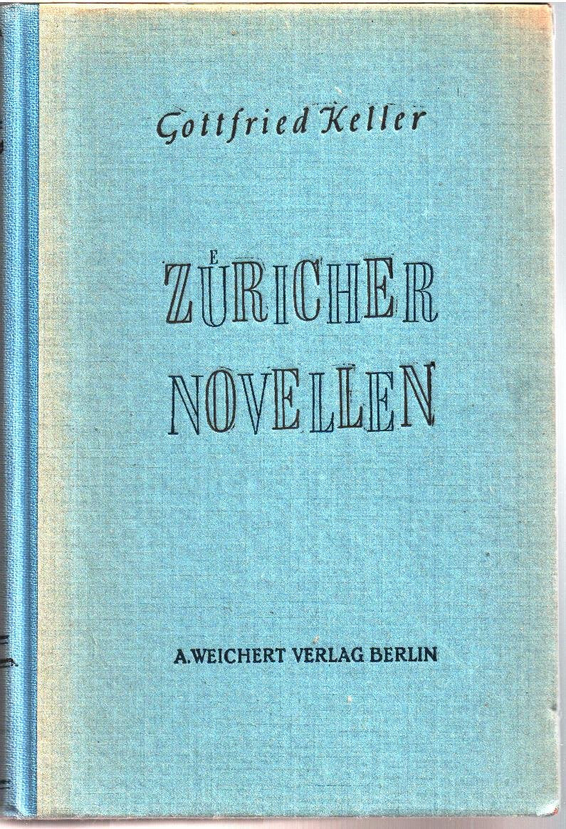 Züricher Novellen. Legenden und Erzählungen. Vollständige Texte nach den Ausgaben letzter Hand Books