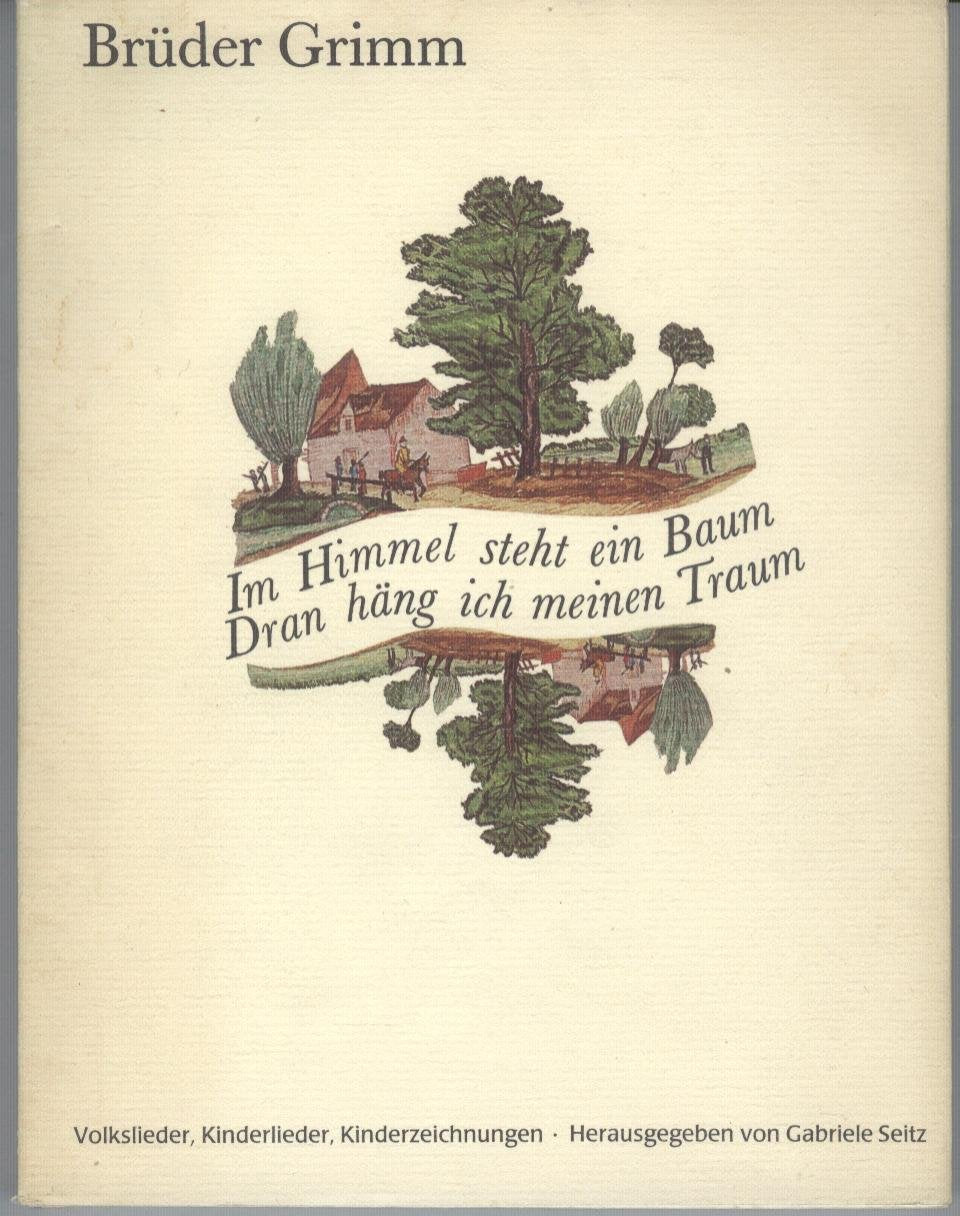 Im Himmel steht ein Baum, Dran häng ich meinen Traum. Volkslieder, Kinderlieder, Kinderzeichnungen Arts & Music