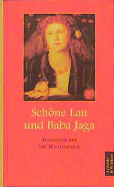 Schöne Lau und Baba Jaga: Frauenmärchen der Weltliteratur Film, Art & Culture