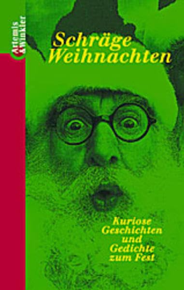 Schräge Weihnachten: Kuriose Geschichten und Gedichte zum Fest Contemporary literature