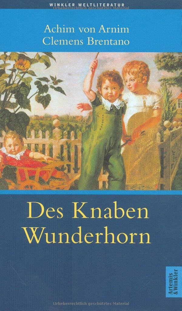 Des Knaben Wunderhorn: Alte deutsche Lieder (Artemis & Winkler - Blaue Reihe) Poetry