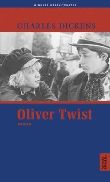 Oliver Twist: Roman. Aus d. Engl. v. Carl Kolb u. Anton Ritthaler. Nachw. v. Uwe Böker (Artemis & Winkler - Blaue Reihe) Contemporary literature