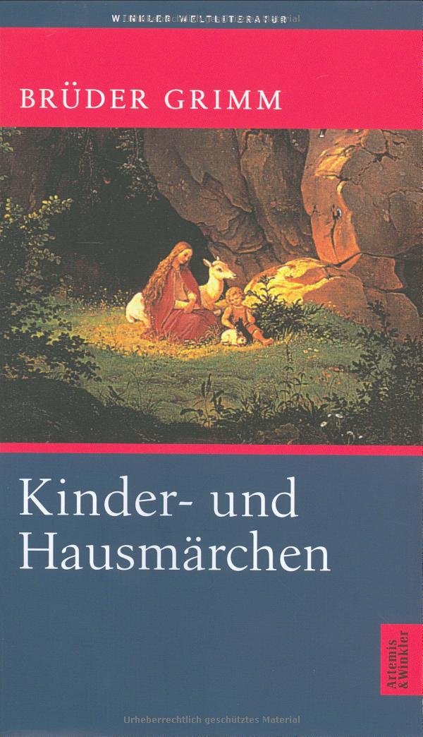 Kinder- und Hausmärchen: Vollständige Ausgabe (Artemis & Winkler - Blaue Reihe) Fairy Tales & Legends
