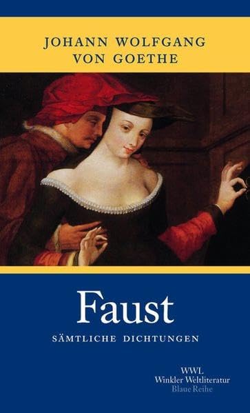 Faust: Sämtliche Dichtungen (Artemis & Winkler - Blaue Reihe) Drama