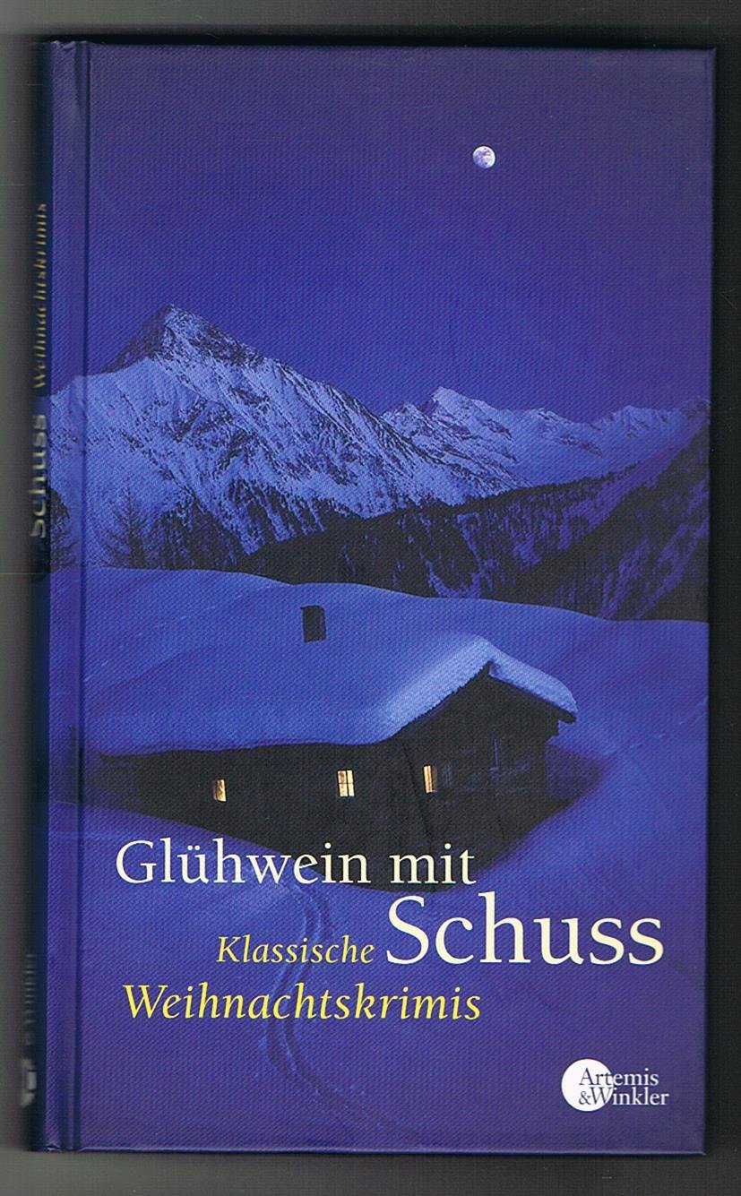 Glühwein mit Schuss: Klassische Weihnachtskrimis Books