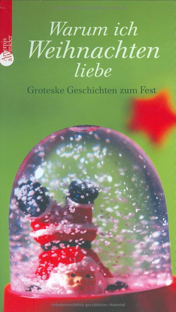 Warum ich Weihnachten liebe: Groteske Geschichten zum Fest Contemporary literature