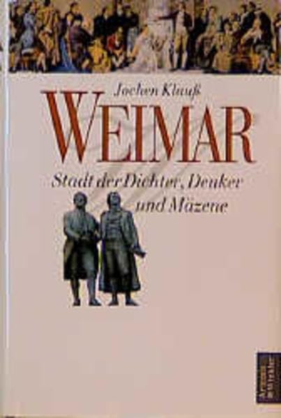 Weimar - Stadt der Dichter, Denker und Mäzene German history