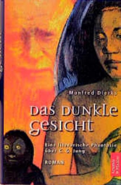 Das dunkle Gesicht: Roman aus der Tiefenpsychologie Contemporary literature