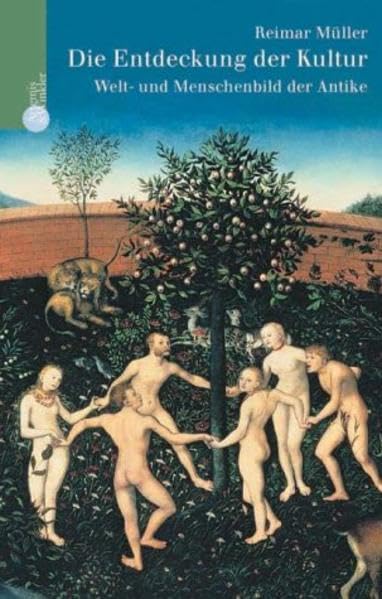 Die Entdeckung der Kultur: Welt- und Menschenbild der Antike Books