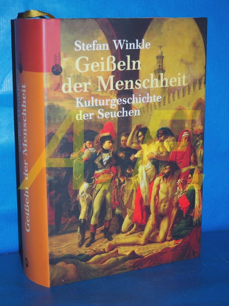 Geißeln der Menschheit: Kulturgeschichte der Seuchen (Artemis & Winkler Sachbuch) Medicine