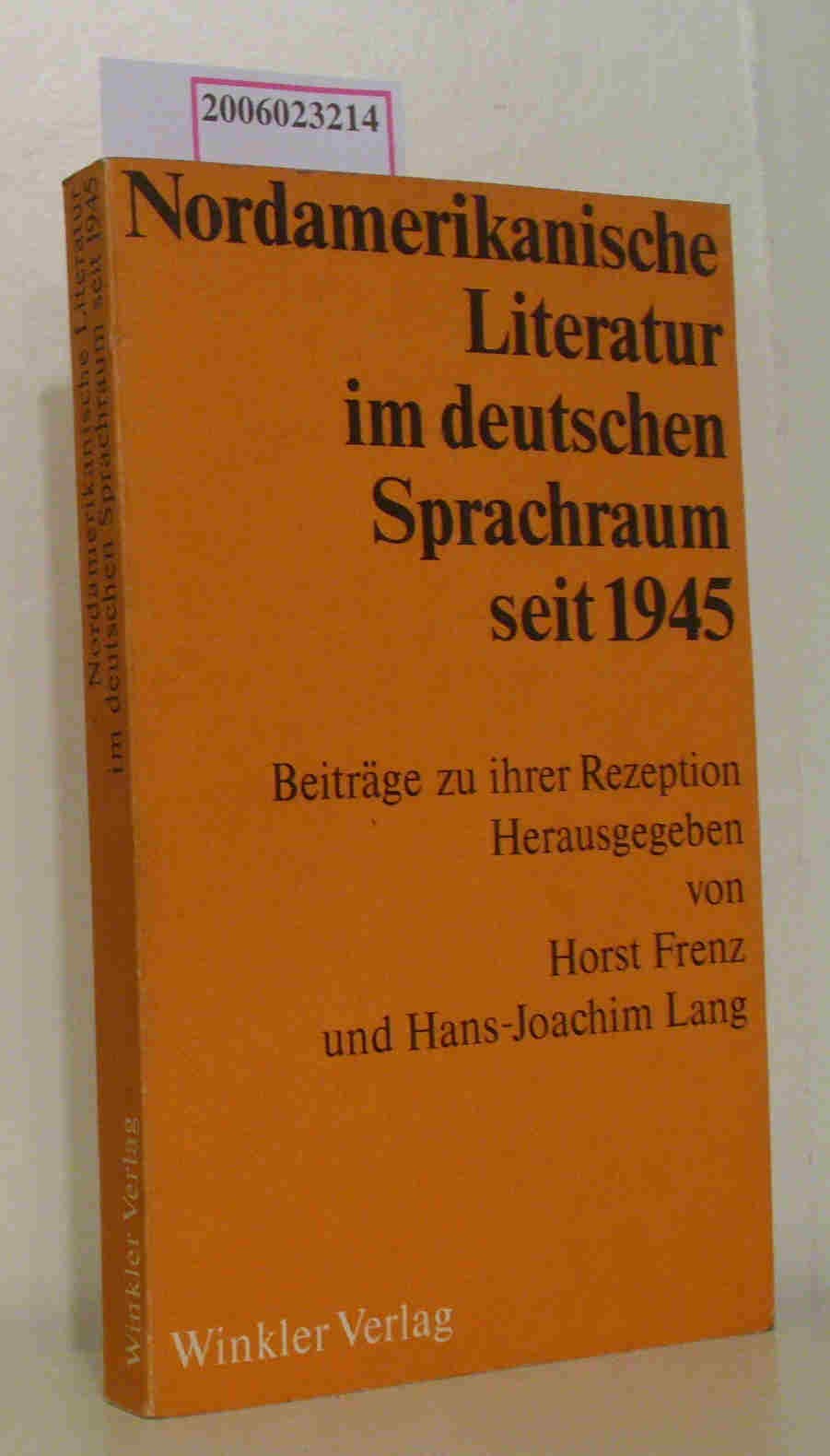 Nordamerikanische Literatur im deutschen Sprachraum seit 1945. Beiträge zu ihrer Rezeption Politics & History
