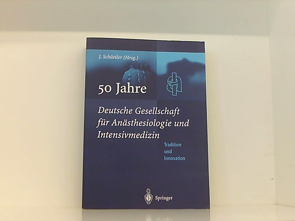 50 Jahre Deutsche Gesellschaft für Anästhesiologie und Intensivmedizin book